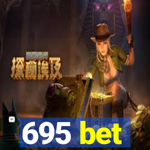 695 bet